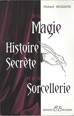 Histoire Secrète de la Magie et de la Sorcellerie