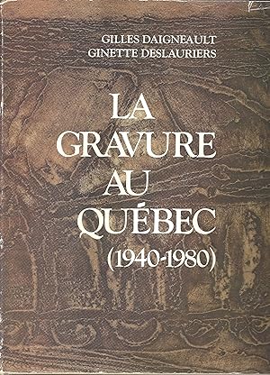 La Gravure au Québec (1940-1980)