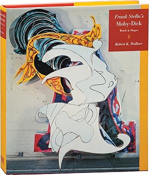 Frank Stella's Moby-Dick: Words and Shapes (First Edition)