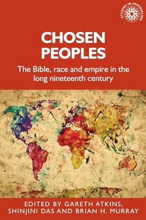 Seller image for Chosen Peoples : The Bible, Race and Empire in the Long Nineteenth Century for sale by GreatBookPrices