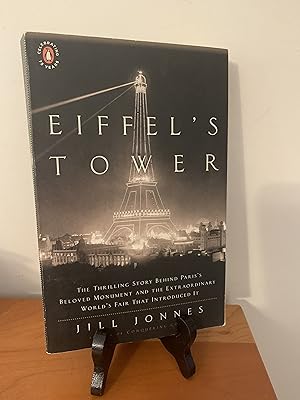 Imagen del vendedor de Eiffel's Tower: The Thrilling Story Behind Paris's Beloved Monument and the Extraordinary World's Fair That Introduced It a la venta por Hopkins Books