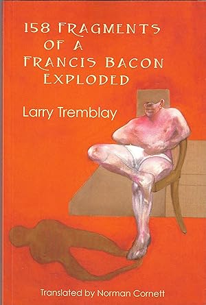 158 Fragments of a Francis Bacon Exploded
