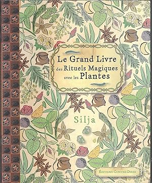 Le Grand Livre des Rituels Magiques avec les Plantes