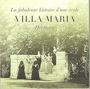 La fabuleuse histoire d'une école Villa Maria Her Story.
