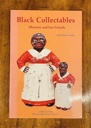 Bild des Verkufers fr Black Collectables: Mammy and Her Friends zum Verkauf von Last Word Books