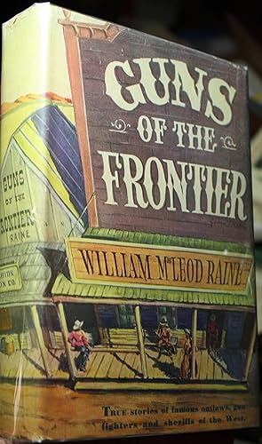 Immagine del venditore per Guns of the Frontier The Story of How Law Came to the West venduto da Old West Books  (ABAA)