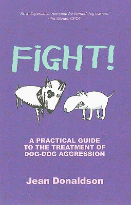 Immagine del venditore per Fight!: A Practical Guide to the Treatment of Dog-Dog Aggression (Paperback or Softback) venduto da BargainBookStores