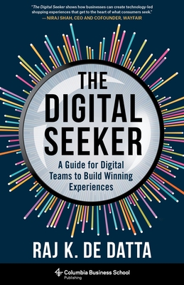 Imagen del vendedor de The Digital Seeker: A Guide for Digital Teams to Build Winning Experiences (Hardback or Cased Book) a la venta por BargainBookStores