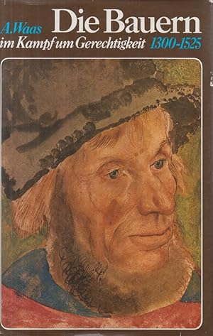 Bild des Verkufers fr Die Bauern im Kampf um Gerechtigkeit. 1300 - 1525 zum Verkauf von Allguer Online Antiquariat