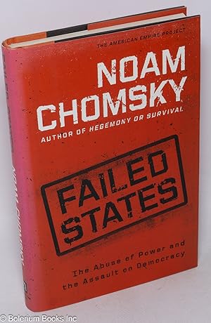Immagine del venditore per Failed States; The Abuse of Power and the Assault on Democracy venduto da Bolerium Books Inc.