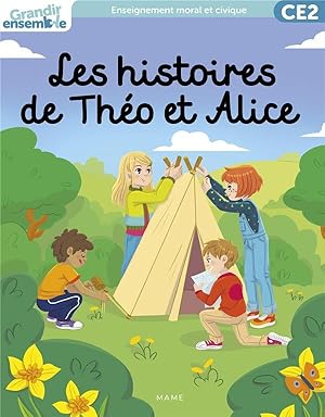 grandir ensemble ; enseignement moral et civique ; CE2 ; livre de l'enfant ; les histoires de Thé...