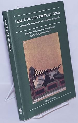 Image du vendeur pour Trait de Lus Fris, S.J. (1585): sur les contradictions de moeurs entre Europens & Japonais mis en vente par Bolerium Books Inc.