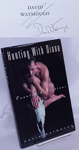 Immagine del venditore per Hunting With Diana connected fictions [signed] venduto da Bolerium Books Inc.