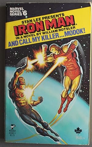 Seller image for IRON MAN -- And CALL MY KILLER . MODOK! (Novel by Rotsler, William; Stan Lee Presents.; Marvel Novel Series Book #6 / Six / Sixth; June/1979; Pocket books #82089-3); Iron Man Battles MODOK and the Crime Cartell A.I.M. for sale by Comic World