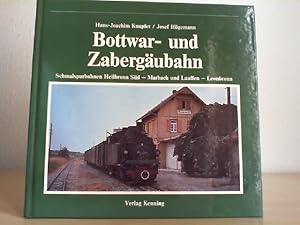 Seller image for Bottwar- und Zabergubahn. Nebenbahn Heilbronn Sd - Marbach, Nebenbahn Lauffen - Leonbronn. Nebenbahndokumentation Band 3. for sale by Antiquariat im Schloss