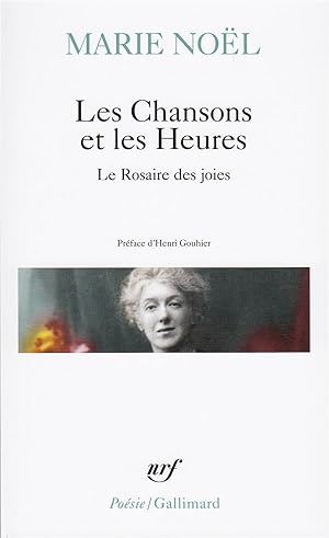 Image du vendeur pour Les Chansons et les heures. Le Rosaire des joies mis en vente par Chapitre.com : livres et presse ancienne