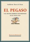 Image du vendeur pour El Pegaso o el mundo barroco novohispano en el siglo XVII. Con 3 estudios introductorios de David Brading, Jos Pascual Bux y Jacques Lafaye mis en vente par AG Library