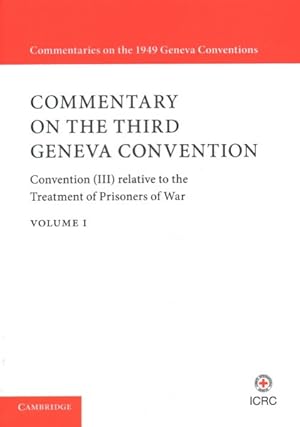Image du vendeur pour Commentary on the Third Geneva Convention : Convention (III) relative to the Treatment of Prisoners of War mis en vente par GreatBookPricesUK