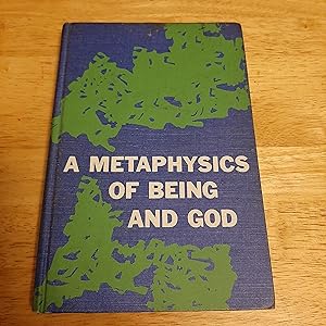 Imagen del vendedor de A Metaphysics of Being And God a la venta por Whitehorse Books