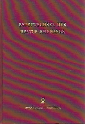 Briefwechsel des Beatus Rhenanus. Nachdruck der Ausgabe 1886.