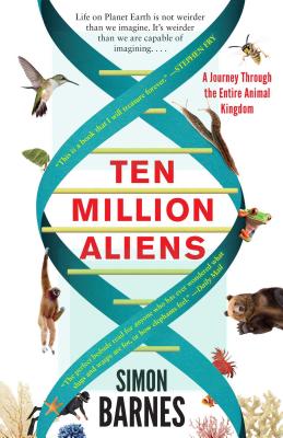 Seller image for Ten Million Aliens: A Journey Through the Entire Animal Kingdom (Paperback or Softback) for sale by BargainBookStores