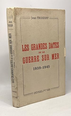 Seller image for Les grandes dates de la guerre sur mer --- 1939 - 1945 for sale by crealivres