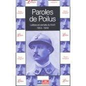 Image du vendeur pour Paroles De Poilus : Lettres Et Carnets Du Front 1914-1918 mis en vente par RECYCLIVRE
