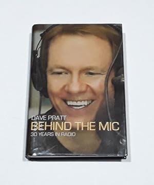 Dave Pratt: Behind The Mic: 30 Years in Radio SIGNED