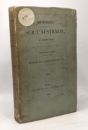 Image du vendeur pour Mmoires historiques sur l'Australie - notes et une histoire de la dcouverte de l'or mis en vente par crealivres