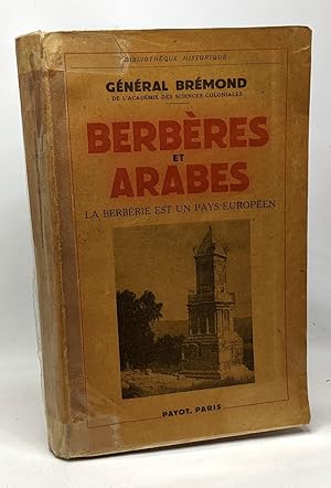 Seller image for Berberes et arabes la berberie est un pays europeen avec quatre croquis - bibliothque historique for sale by crealivres