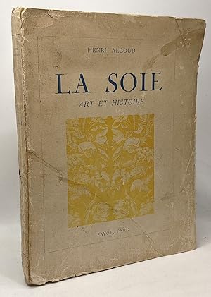 La soie - art et histoire