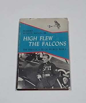 High Flew the Falcons the French Aces of World War 1 First Edition 1965