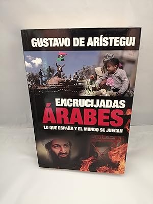 Immagine del venditore per Encrucijadas rabes: Lo que Espaa y el mundo se juegan (Primera edicin) venduto da Libros Angulo