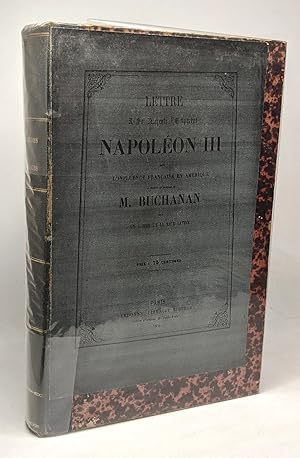 Seller image for 10 livres compils en un volume: Lettre  sa majest l'empereur Napolon III sur l'inluence franaise en Amrique + L'empereur Napolon III et l'Angleterre + L'empereur Napolon III et l'Italie + for sale by crealivres