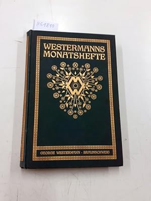 Westermanns Monatshefte . Ilustrierte deutsche Zeitschrift für das geistige Leben der Gegenwart, ...