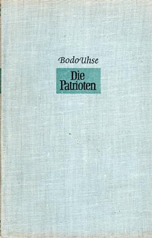Bild des Verkufers fr Die Patrioten. Erstes Buch: Abschied und Heimkehr zum Verkauf von Antiquariat Jterbook, Inh. H. Schulze