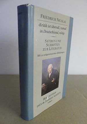 Bild des Verkufers fr Kritik ist berall, zumal in Deutschland, ntig. - Satiren und Schriften zur Literatur. Mit 20 zeitgenssischen Abbildungen. - Nachwort von Wolfgang Albrecht. zum Verkauf von Antiquariat Maralt