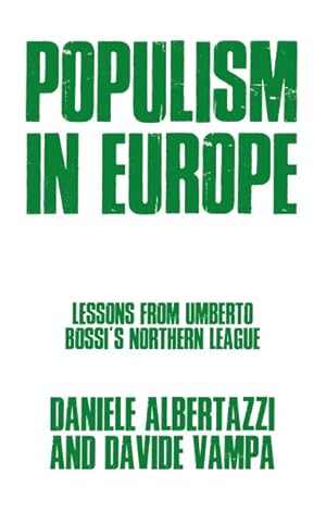 Immagine del venditore per Populism in Europe : Lessons from Umberto Bossi's Northern League venduto da GreatBookPrices