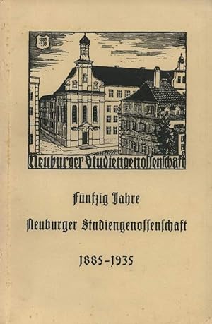 Imagen del vendedor de Fnfzig Jahre Neuburger Studiengenossenschaft 1885-1935. Ein Gedenkblatt zum Studiengenossenfest 1935. a la venta por Antiquariat Dennis R. Plummer