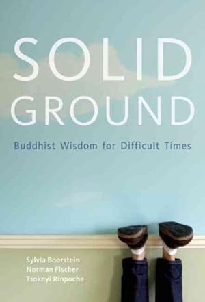 Seller image for Solid Ground : Buddhist Wisdom for Difficult Times for sale by GreatBookPricesUK