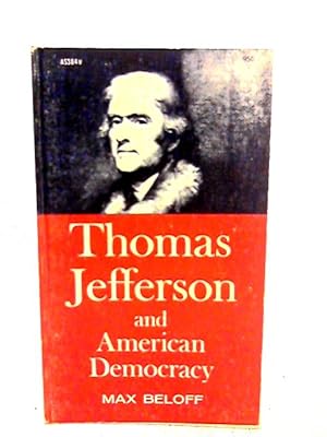 Bild des Verkufers fr Thomas Jefferson & American Democracy zum Verkauf von World of Rare Books