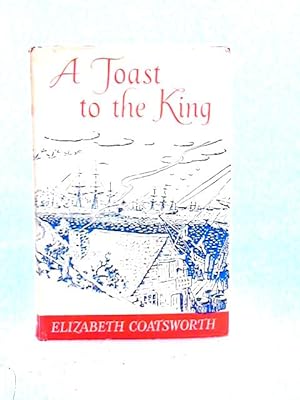 Imagen del vendedor de A Toast to the King a la venta por World of Rare Books