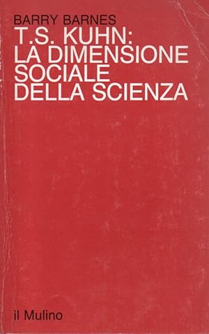 T.S. Kuhn: la dimensione sociale della scienza