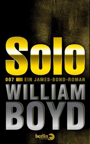 Bild des Verkufers fr Solo: Ein James-Bond-Roman zum Verkauf von Gerald Wollermann