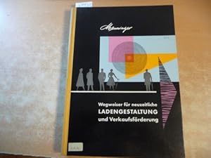 Immagine del venditore per Wegweiser fr neuzeitliche Ladengestaltung und Verkaufsfrderung venduto da Gebrauchtbcherlogistik  H.J. Lauterbach