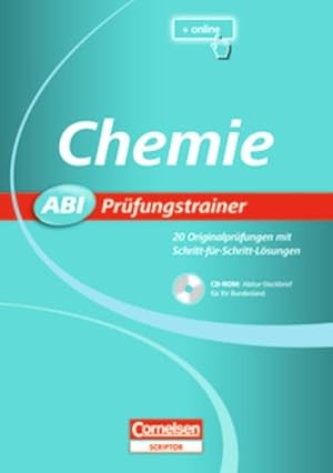 Abi Prüfungstrainer: Chemie: Buch mit CD-ROM. 20 Originalprüfungen mit Schritt-für-Schritt-Lösungen