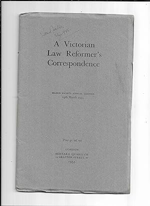 Seller image for A Victorian law reformer's correspondence : Selden Society annual lecture / delivered in the Old Hall of Lincoln's Inn on 24th March 1955. for sale by Gwyn Tudur Davies