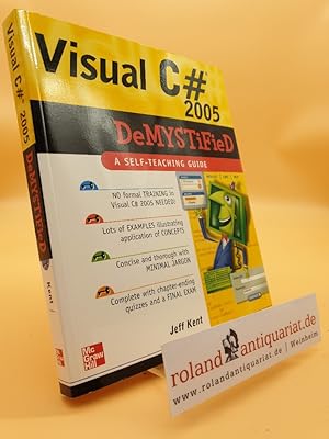 Seller image for Visual C 2005 Demystified. A Self-Teaching Guide. for sale by Roland Antiquariat UG haftungsbeschrnkt