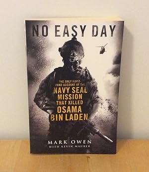 Imagen del vendedor de No Easy Day : The Only First-Hand Account of the Navy Seal Mission That Killed Osama Bin Laden a la venta por M. C. Wilson