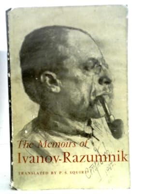 Bild des Verkufers fr The Memoirs of Ivanov-Razumnik. with a Short Introd. by G. Jankovsky. Translated from the Russian and Annotated by P. S. Squire zum Verkauf von World of Rare Books